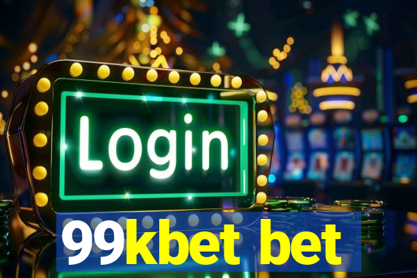 99kbet bet